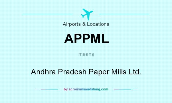 What does APPML mean? It stands for Andhra Pradesh Paper Mills Ltd.