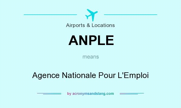 What does ANPLE mean? It stands for Agence Nationale Pour L`Emploi