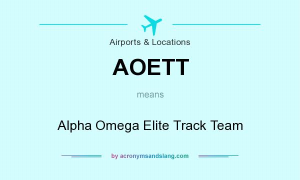 What does AOETT mean? It stands for Alpha Omega Elite Track Team