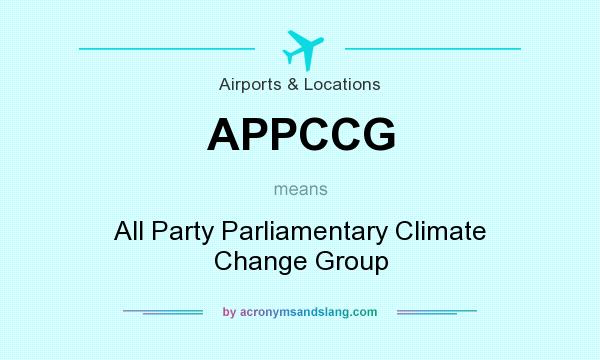 What does APPCCG mean? It stands for All Party Parliamentary Climate Change Group