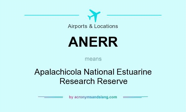 What does ANERR mean? It stands for Apalachicola National Estuarine Research Reserve