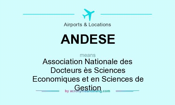 What does ANDESE mean? It stands for Association Nationale des Docteurs ès Sciences Economiques et en Sciences de Gestion