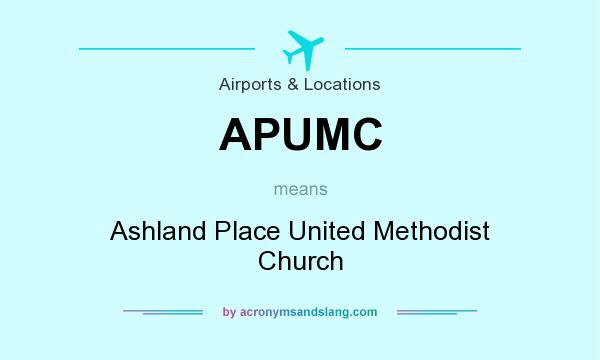 What does APUMC mean? It stands for Ashland Place United Methodist Church