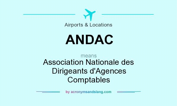 What does ANDAC mean? It stands for Association Nationale des Dirigeants d`Agences Comptables
