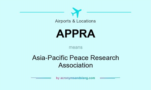 What does APPRA mean? It stands for Asia-Pacific Peace Research Association