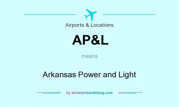 What does AP&L mean? It stands for Arkansas Power and Light