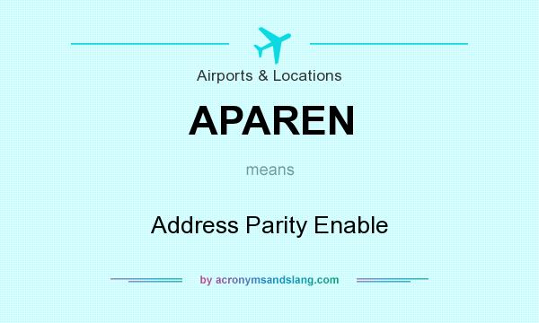 What does APAREN mean? It stands for Address Parity Enable