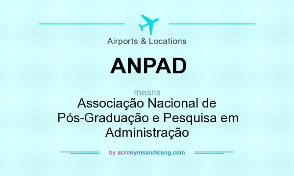 What does ANPAD mean? It stands for Associação Nacional de Pós-Graduação e Pesquisa em Administração