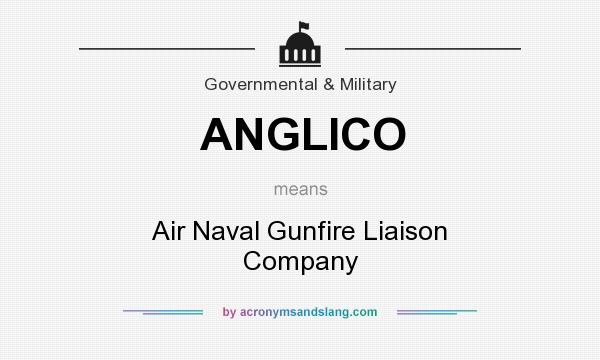 What does ANGLICO mean? It stands for Air Naval Gunfire Liaison Company