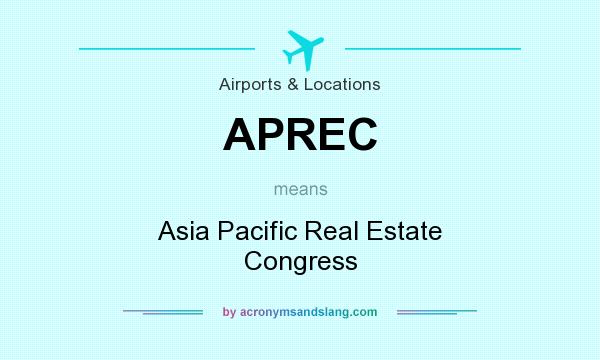 What does APREC mean? It stands for Asia Pacific Real Estate Congress