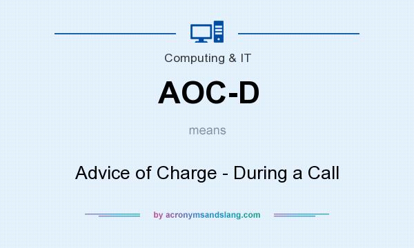 What does AOC-D mean? It stands for Advice of Charge - During a Call