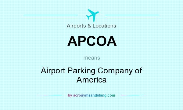What does APCOA mean? It stands for Airport Parking Company of America