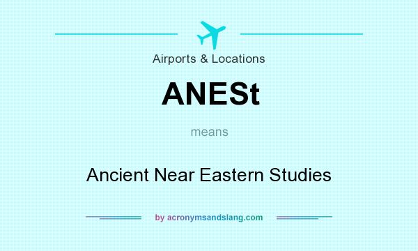 What does ANESt mean? It stands for Ancient Near Eastern Studies