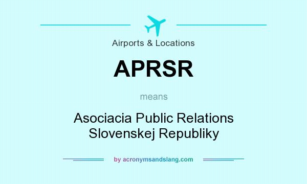 What does APRSR mean? It stands for Asociacia Public Relations Slovenskej Republiky