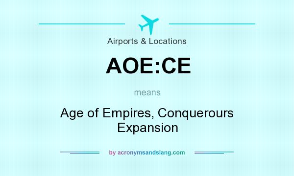 What does AOE:CE mean? It stands for Age of Empires, Conquerours Expansion