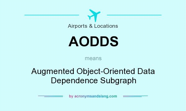 What does AODDS mean? It stands for Augmented Object-Oriented Data Dependence Subgraph