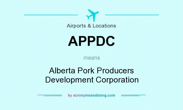 What does APPDC mean? It stands for Alberta Pork Producers Development Corporation