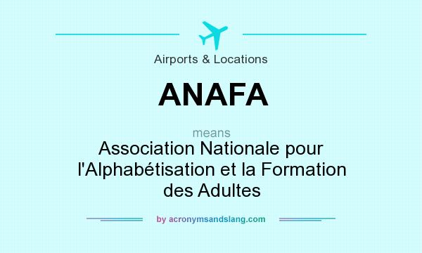 What does ANAFA mean? It stands for Association Nationale pour l`Alphabétisation et la Formation des Adultes