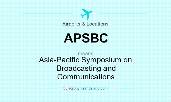 What does APSBC mean? It stands for Asia-Pacific Symposium on Broadcasting and Communications