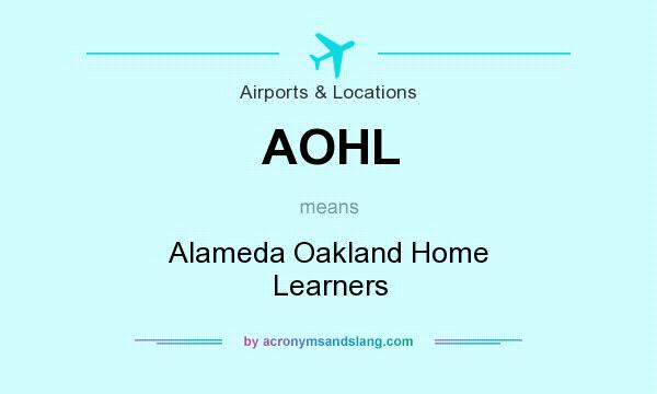 What does AOHL mean? It stands for Alameda Oakland Home Learners