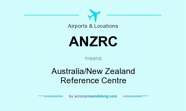What does ANZRC mean? It stands for Australia/New Zealand Reference Centre