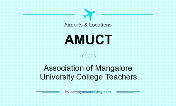 What does AMUCT mean? It stands for Association of Mangalore University College Teachers