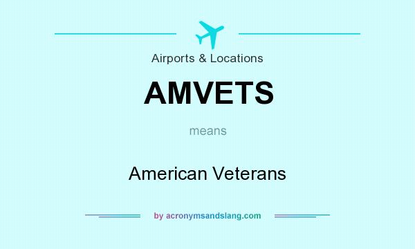 What does AMVETS mean? It stands for American Veterans