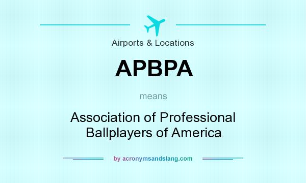What does APBPA mean? It stands for Association of Professional Ballplayers of America