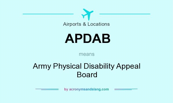 What does APDAB mean? It stands for Army Physical Disability Appeal Board