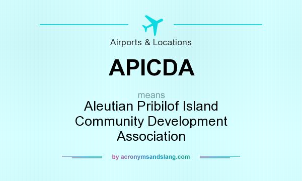 What does APICDA mean? It stands for Aleutian Pribilof Island Community Development Association