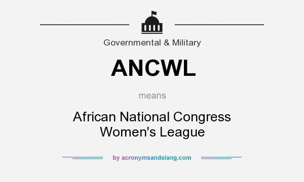 What does ANCWL mean? It stands for African National Congress Women`s League