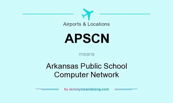 What does APSCN mean? It stands for Arkansas Public School Computer Network