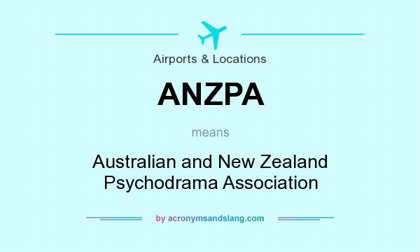 What does ANZPA mean? It stands for Australian and New Zealand Psychodrama Association