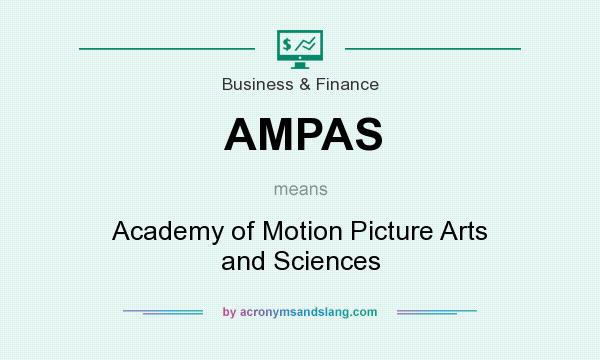 What does AMPAS mean? It stands for Academy of Motion Picture Arts and Sciences