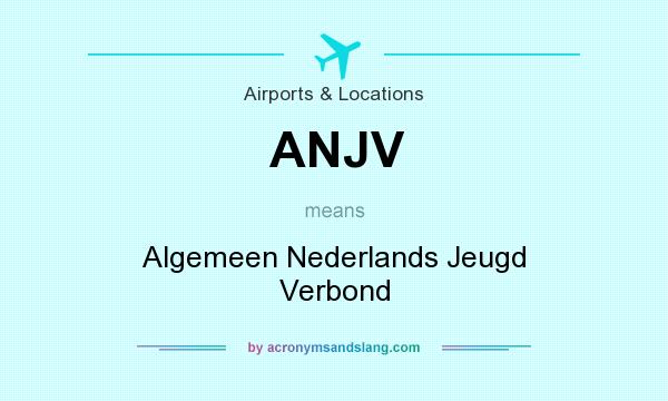 What does ANJV mean? It stands for Algemeen Nederlands Jeugd Verbond