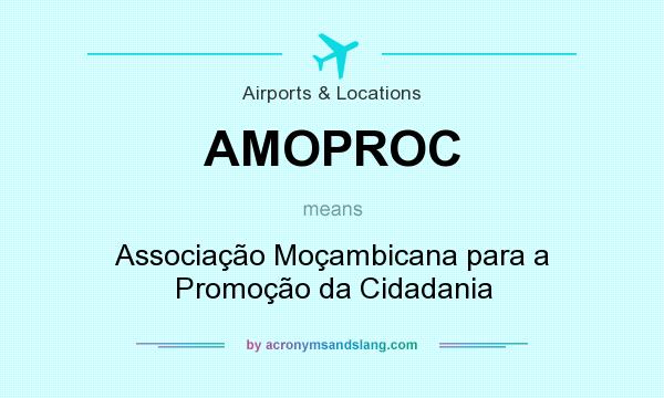 What does AMOPROC mean? It stands for Associação Moçambicana para a Promoção da Cidadania