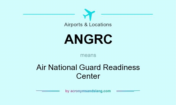 What does ANGRC mean? It stands for Air National Guard Readiness Center