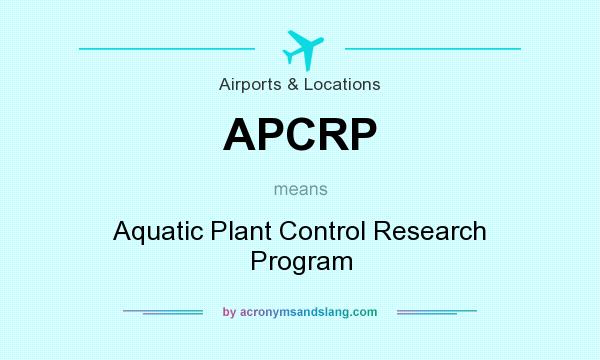 What does APCRP mean? It stands for Aquatic Plant Control Research Program