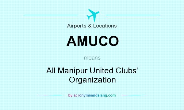 What does AMUCO mean? It stands for All Manipur United Clubs` Organization