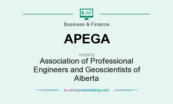 What does APEGA mean? It stands for Association of Professional Engineers and Geoscientists of Alberta