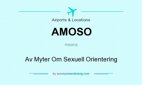 What does AMOSO mean? It stands for Av Myter Om Sexuell Orientering
