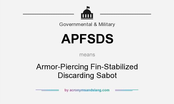 What does APFSDS mean? It stands for Armor-Piercing Fin-Stabilized Discarding Sabot