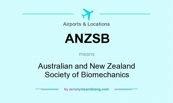 What does ANZSB mean? It stands for Australian and New Zealand Society of Biomechanics