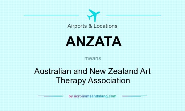 What does ANZATA mean? It stands for Australian and New Zealand Art Therapy Association