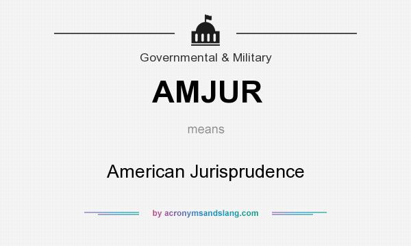 What does AMJUR mean? It stands for American Jurisprudence