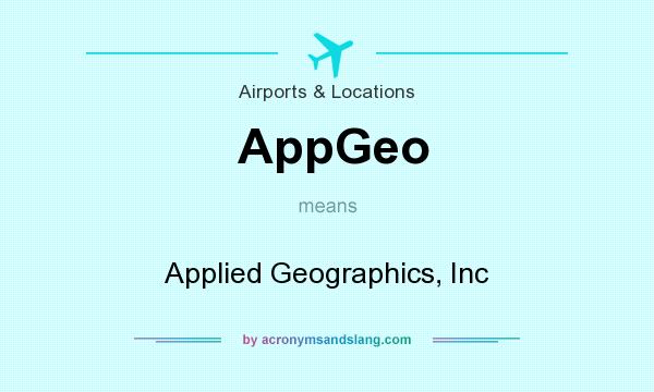 What does AppGeo mean? It stands for Applied Geographics, Inc