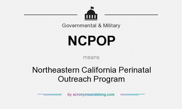 What does NCPOP mean? It stands for Northeastern California Perinatal Outreach Program