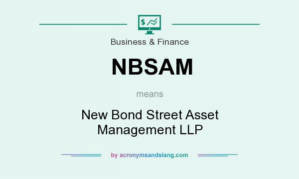 What does NBSAM mean? It stands for New Bond Street Asset Management LLP