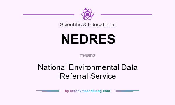 What does NEDRES mean? It stands for National Environmental Data Referral Service