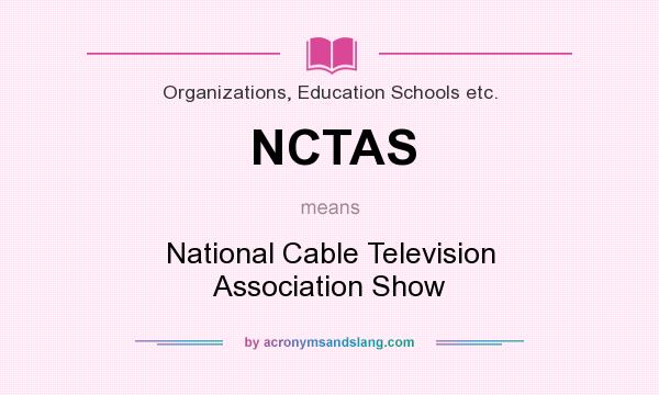 What does NCTAS mean? It stands for National Cable Television Association Show